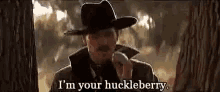 Im Your Huckleberry Tombstone GIF - Im Your Huckleberry Tombstone Smoke GIFs