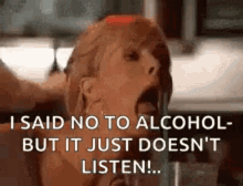 Drunk Girl I Said No To Alcohol GIF - Drunk Girl I Said No To Alcohol It Just Doesnt Listen GIFs