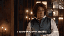 Is It Possible Jamie Fraser GIF - Is It Possible Jamie Fraser Outlander GIFs