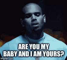 Are You My Baby And I Am Yours GIF - Are You My Baby And I Am Yours GIFs