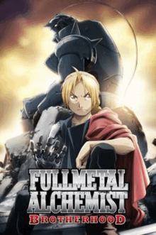 a poster for fullmetal alchemist brotherhood with edward and alchemist on it .