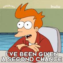 ive been given a second chance philip j fry futurama i now have an another opportunity ive been granted another chance