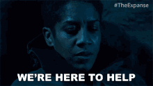 Were Here To Help Dominique Tipper GIF - Were Here To Help Dominique Tipper The Expanse GIFs
