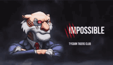 Tycoon Tiger Nothing Is Impossible GIF - Tycoon Tiger Nothing Is Impossible GIFs