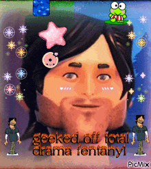 a picture of a man with the words geeked off total drama fentanyl on the bottom