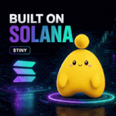 a tiny yellow character is standing in front of a banner that says built on solana