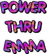 Power Thru Emma Sticker - Power Thru Emma Stickers