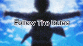 Follow The Rules GIF