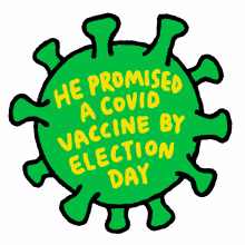 he promised a covid vaccine by election day vaccine covid19 coronavirus pandemic