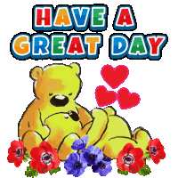 a yellow teddy bear is hugging another teddy bear with the words have a great day above it