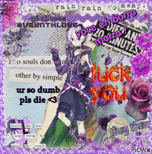 a picture of a girl with purple flowers and the words " ur so dumb pls die < 3 " at the bottom