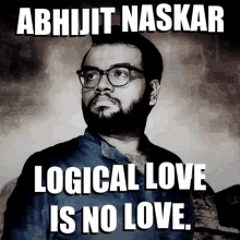 abhijit naskar naskar logical love is no love mad love mad in love