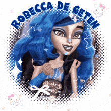 a picture of a monster high doll with blue hair and the name robecca de geten