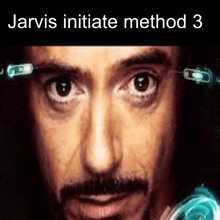 a close up of a man 's face with the words jarvis initiate method 3 above it