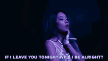 If I Leave You Tonight Will I Be Alright Jvna GIF