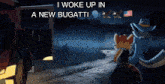 Bugatti Lackadaisy GIF - Bugatti Lackadaisy I Woke Up In A New Bugatii GIFs