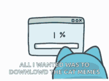 lol all i wanted was to download the cat memes rage throw cat