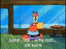 a cartoon character says " sure idk why not ok sure " in front of a window
