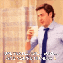 a man in a suit and tie says um yeah ok sure and you 're number .