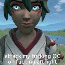a video game character says attack my fucking oc on fucking art fight
