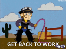 a cartoon of a monkey holding a lasso and the words get back to work