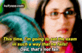 This Time, I'M Going To Set The Examin Such A Way That He Fails!Dad, That'S Not Fair..Gif GIF