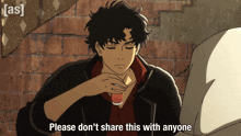 a cartoon of a man holding a shot glass with the words " please don 't share this with anyone " below him