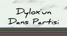 dylox_un dans partisi gif dylox dylox dans partisi dylox gif