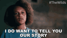 I Do Want To Tell You Our Story Rachel Reid GIF - I Do Want To Tell You Our Story Rachel Reid The Wilds GIFs