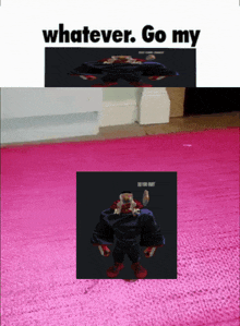 a poster that says whatever go my with a picture of a man