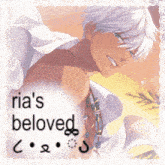 a picture of a man with the words " ria 's beloved " below him