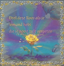 a card with a yellow rose and the words " deel deze roos als je iemand hebt "