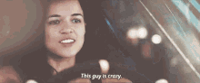 Letty This Gus Is Crazy GIF - Letty This Gus Is Crazy Fastandfurious GIFs