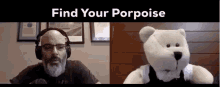 Find Your Porpoise Bobby The Bear GIF - Find Your Porpoise Bobby The Bear Talk To The Bear GIFs