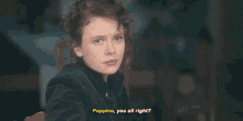 a woman says poppins you all right in a movie scene