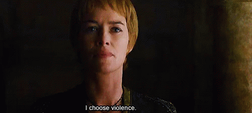 Cersei Lannister I Choose Violence GIF - Cersei Lannister I Choose Violence  - Discover & Share GIFs