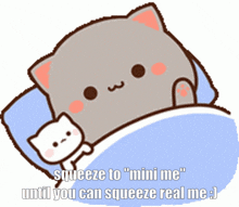 a cartoon of a cat laying on a bed with the words " squeeze to mini me "