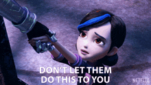 Dont Let Them Do This To You Claire Nuñez GIF - Dont Let Them Do This To You Claire Nuñez Trollhunters Tales Of Arcadia GIFs