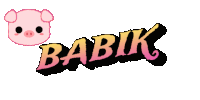 the word babik is on a white background next to a pig