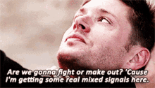 Are We Gonna Make Out Or Fight Dean Winchester GIF - Are We Gonna Make Out Or Fight Dean Winchester Mixed Signals GIFs