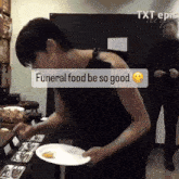 Yeonjun Funeral Food Be So Good GIF - Yeonjun Funeral Food Be So Good GIFs
