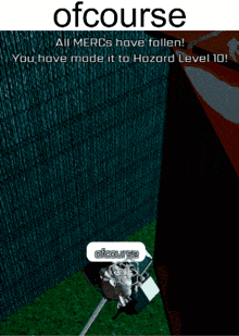 a screenshot of a game that says ofcourse