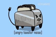 Toadkingstudios Angry Toaster Noises GIF - Toadkingstudios Angry Toaster Noises Dj Twisted Toaster GIFs
