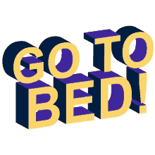 go bed