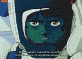 a man in a space suit says " unless we do it would be too stiffing to live in space or anywhere people live "