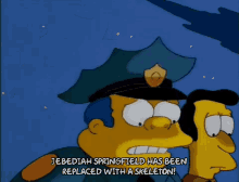 Jebediah Springfield Has Been Replaced With A Skeleton GIF - Chief Wiggum Jebediah Springfield Replaced GIFs