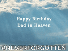 a picture of a cloudy sky with the words happy birthday dad in heaven