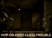 First Class Trouble GIF - First Class Trouble GIFs