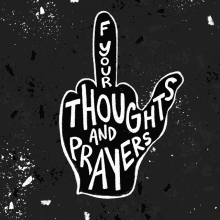 F Your Thoughts And Prayers Thoughts GIF - F Your Thoughts And Prayers F You Thoughts GIFs