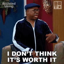 i dont think its worth it vinny assisted living s3e15 its not worth the effort